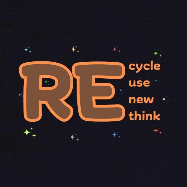 Recycle Reuse Renew Rethink by HALLSHOP